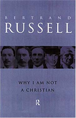 Bertrand russell why i am not a christian essay
