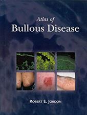 Atlas of Bullous Disease - Jordon, Robert E. / Jordan, Robert E.