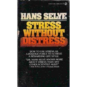 Stress Without Distress by Hans Selye
