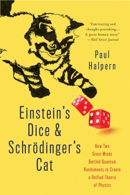 ISBN 9780465096831 product image for Einstein's Dice and SchrÃ¶dinger's Cat: How Two Great Minds Battled Quantum Rand | upcitemdb.com