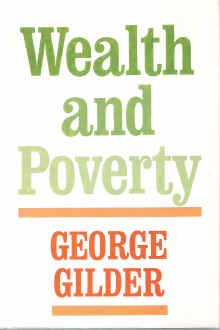 Wealth and Poverty by George Gilder