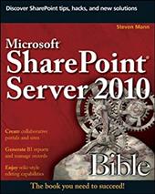 Microsoft SharePoint Server 2010 Bible - Mann, Steve