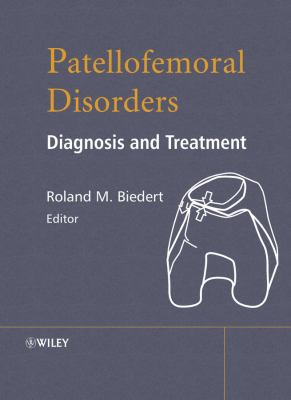 ISBN 9780470850114 product image for Patellofemoral Disorders : Diagnosis and Treatment | upcitemdb.com