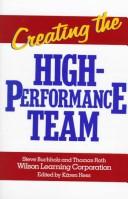 Creating the High Performance Team by Steve, Wilson Learning Corporation Staff, Roth, Thomas Bucholz
