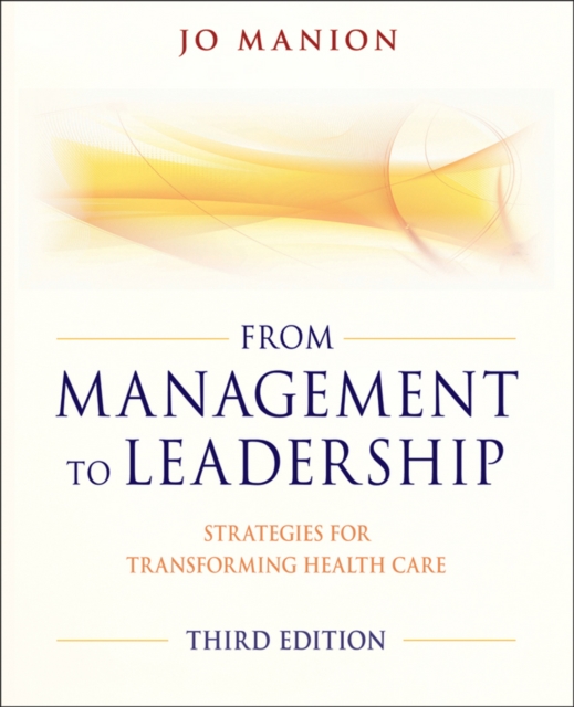 ISBN 9780470886298 product image for From Management to Leadership: Strategies for Transforming Health by Jo Manion ( | upcitemdb.com