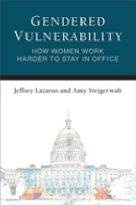ISBN 9780472037582 product image for Gendered Vulnerability : How Women Work Harder to Stay in Office by Amy, Lazarus | upcitemdb.com