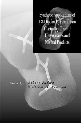 ISBN 9780471280613 product image for Synthetic Applications of 1,3-Dipolar Cycloaddition Chemistry Toward Heterocycle | upcitemdb.com