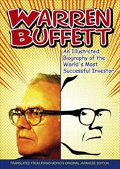 Warren Buffett: An Illustrated Biography of the World's Most Successful Investor