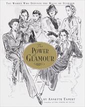 The Power of Glamour: The Women Who Defined the Magic of Stardom - Tapert, Annette / Edkins, Diana