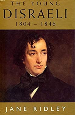 Young Disraeli 1804 - 1846