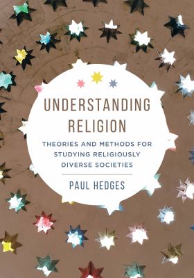 ISBN 9780520298910 product image for Understanding Religion: Theories and Methods for Studying Religiously Diverse So | upcitemdb.com