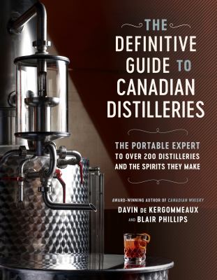 ISBN 9780525610588 product image for The Definitive Guide to Canadian Distilleries: The Portable Expert to over 200 D | upcitemdb.com