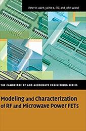 Modeling and Characterization of RF and Microwave Power FETs - Aaen, Peter H. / Pla, Jaime A. / Wood, John