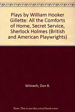 Plays by William Hooker Gillette by William H Gillette Hardcover
