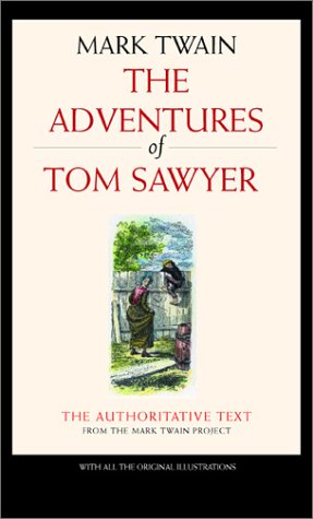 The Adventures of Tom Sawyer : A Novel by Mark Twain