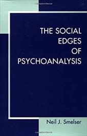 The Social Edges of Psychoanalysis - Smelser, Neil J.