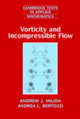 Vorticity And Incompressible Flow By Andrew J Majda