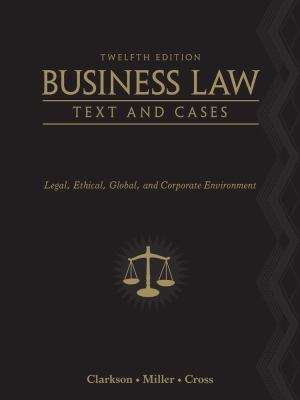 Business Law By Kenneth W Clarkson Gaylord A Jentz Frank B Cross Reviews Description