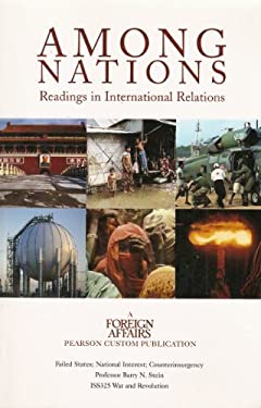 Among Nations: Readings in International Relations (Failed States; National Interest; Counterinsurgency) ISS325 War and Revolution