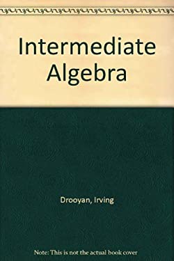 Intermediate Algebra by Irving, Yoshiwara, Katherine Drooyan - Irving, Yoshiwara, Katherine Drooyan