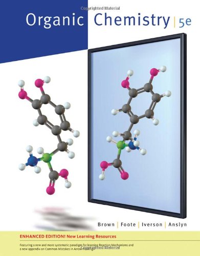 Organic Chemistry, Enhanced Edition by William H.  Brown