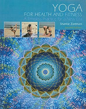Yoga for Health and Fitness: A Timeless Practice for a New Era