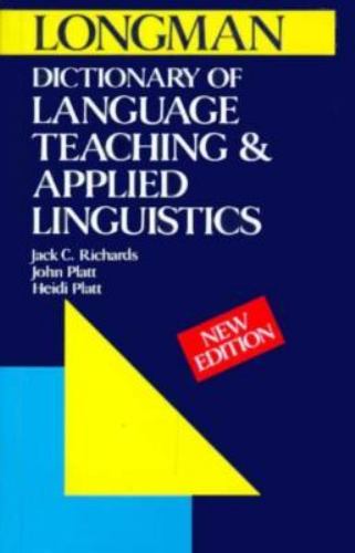 Dictionary of Language Teaching and Applied Linguistics by J. Richards