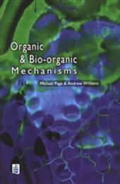 Organic & Bio-Organic Mechanisms - Page, Michael I. / Williams, Andrew