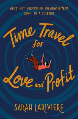 ISBN 9780593174210 product image for Time Travel for Love and Profit by Sarah Lariviere (Hardcover) | upcitemdb.com