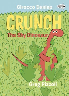 ISBN 9780593175682 product image for Crunch the Shy Dinosaur by Cirocco Dunlap (Paperback) | upcitemdb.com