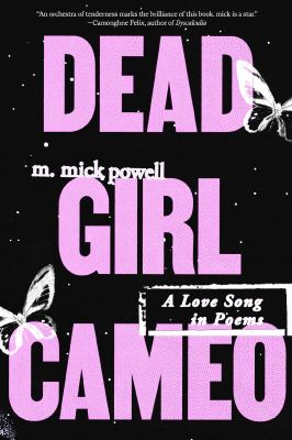 ISBN 9780593733998 product image for Dead Girl Cameo: A Love Song in Poems by M. mick powell (Paperback) | upcitemdb.com