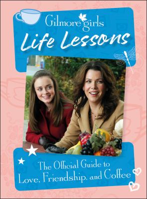 ISBN 9780593849569 product image for Gilmore Girls Life Lessons: The Official Guide to Love, Friendship, and Coffee b | upcitemdb.com