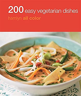 200 Easy Vegetarian Dishes: Hamlyn All Color