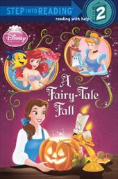A Fairy-Tale Fall (Disney Princess) - Jordan, Apple / Legramandi, Francesco