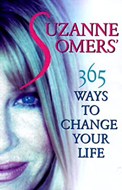 suzanne somers how to change your life suzanne somers 365 ways to change your life by suzanne suzanne somers how to change your life suzanne somers 365 ways to change your life by suzanne