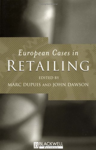 European Cases in Retailing - Dupuis, Marc / Dawson, John