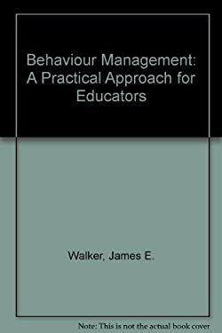 Behavior Management : A Practical Approach for Educators by James Edwin, Shea, Thomas M. Walker