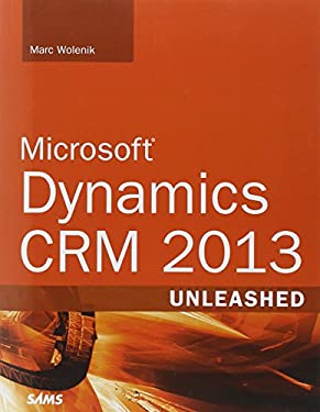 Microsoft Dynamics CRM 2013 Unleashed by Wolenik