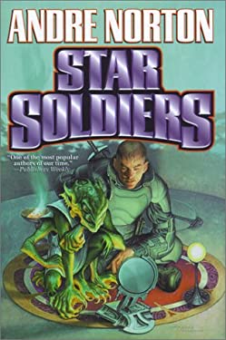 Star Soldiers by Andre Norton - Andre Norton