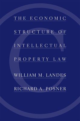 ISBN 9780674012042 product image for The Economic Structure of Intellectual Property Law by William M. Landes (Hardco | upcitemdb.com