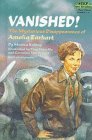 Vanished! : The Mysterious Disappearance of Amelia Earhart by Monica Kulling - Monica Kulling
