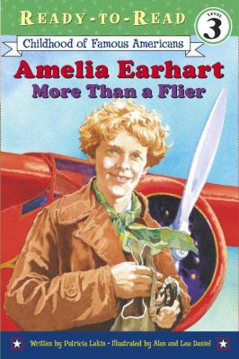 Amelia Earhart : More Than a Flier by Patricia Lakin - Patricia Lakin