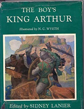 Boy's King Arthur : Sir Thomas Mallory's History of King Arthur and His Knights of the Round Table by Thomas Malory