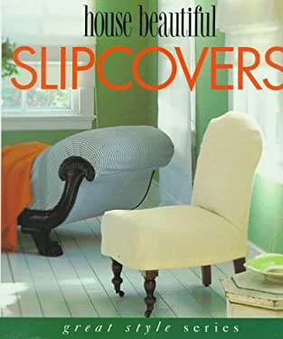 House Beautiful Slipcovers by House Beautiful Magazine Editors Hardcover