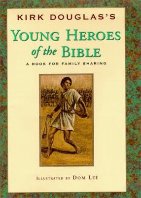 Young Heroes of the Bible: A Book for Family Sharing