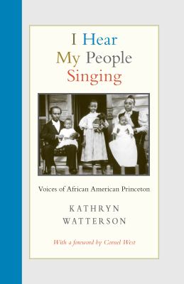 ISBN 9780691176451 product image for I Hear My People Singing: Voices of African American Princeton by Kathryn Watter | upcitemdb.com