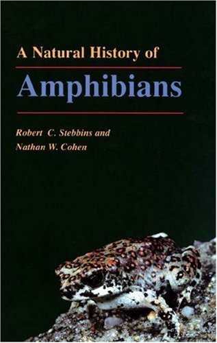 A Natural History of Amphibians by Robert C. Stebbins (Paperback)