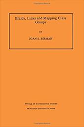 Braids, Links, and Mapping Class Groups. (Am-82) - Birman, Joan S.
