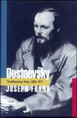Dostoevsky: The Miraculous Years, 1865-1871 by Joseph Frank (Paperback) - NotOnAmazon
