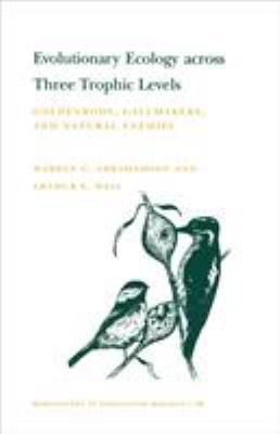 Evolutionary Ecology Across Three Trophic Levels: Goldenrods, Gallmakers, and Natural Enemies by Warren G. Abrahamson (Paperback) - NotOnAmazon